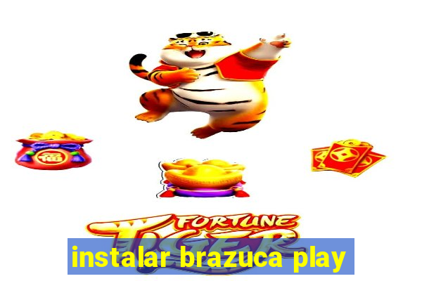 instalar brazuca play